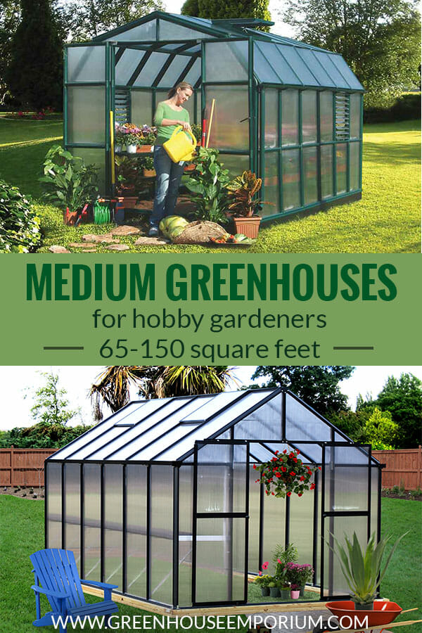 Two medium-sized greenhouses at the top and bottom with the text in middle saying: Medium Greenhouses for hobby gardeners - 65 to 150 square feet
